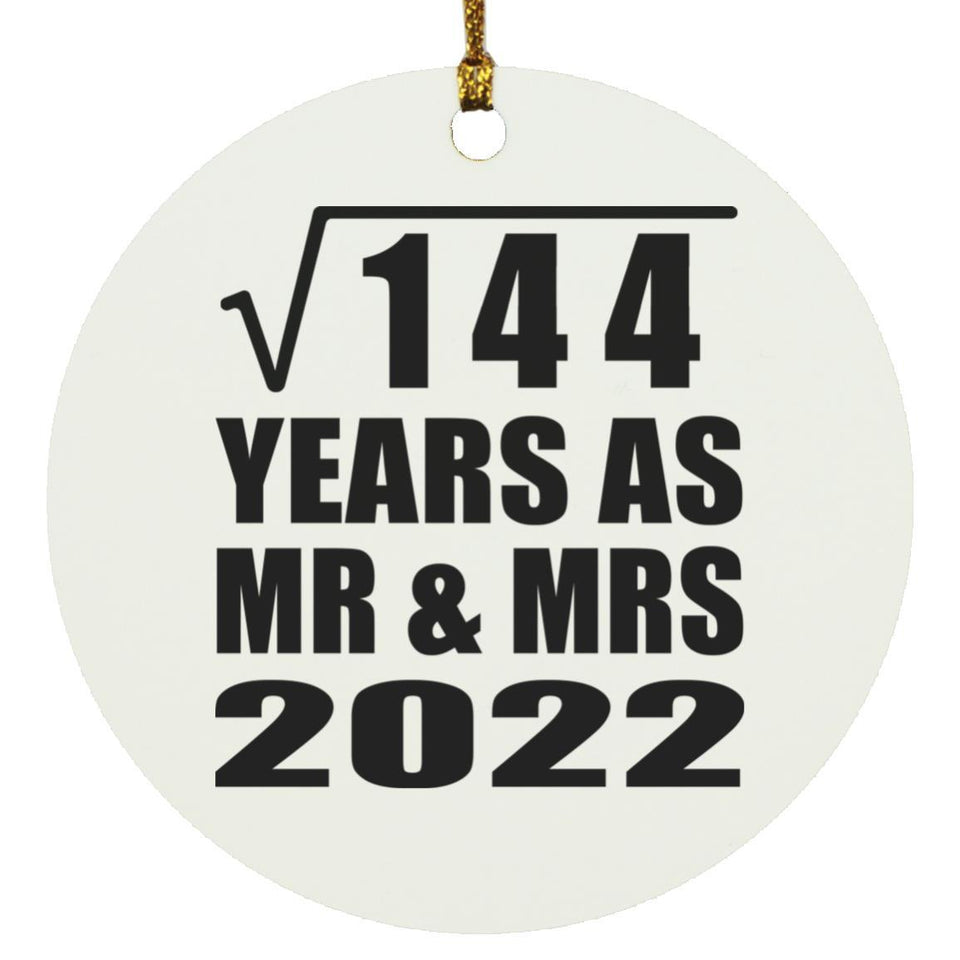 12th Anniversary Square Root of 144 Years As Mr & Mrs 2022 - Circle Ornament