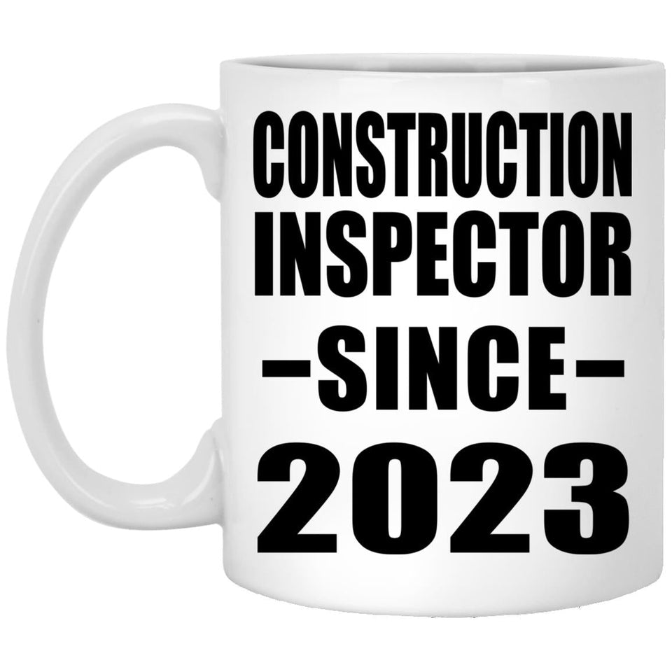 Construction Inspector Since 2023 - 11oz Coffee Mug
