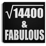 120th Birthday Square Root of 14400 & Fabulous - Canvas Square