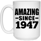 77th Birthday Amazing Since 1947 - 15 Oz Coffee Mug