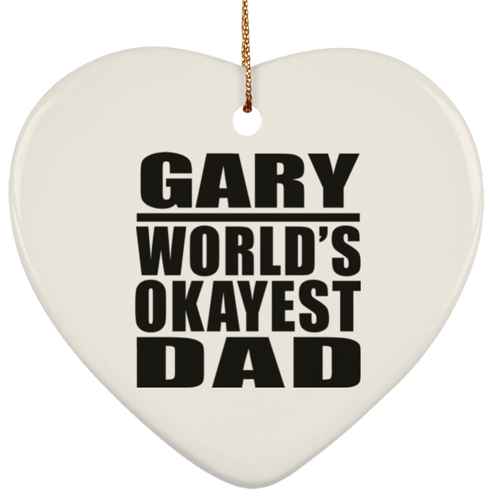 Gary World's Okayest Dad - Heart Ornament