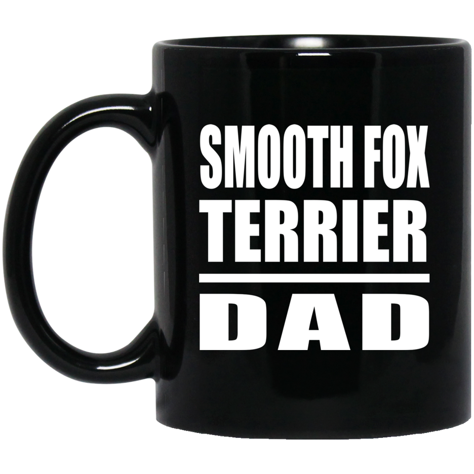 Smooth Fox Terrier Dad - 11oz Coffee Mug Black