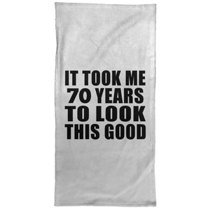 70th Birthday Took Me 70 Years To Look This Good - Hand Towel