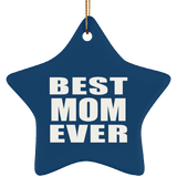 Best Mom Ever - Star Ornament