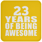 23rd Birthday 23 Years Of Being Awesome - Drink Coaster