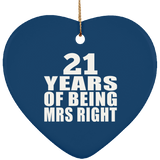 21st Anniversary 21 Years Of Being Mrs Right - Heart Ornament