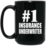 Number One #1 Insurance Underwriter - 15 Oz Coffee Mug Black