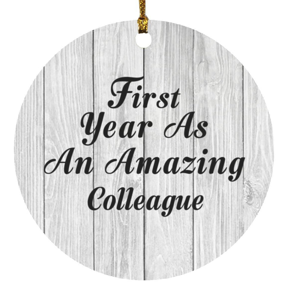 First Year As An Amazing Colleague - Circle Ornament F