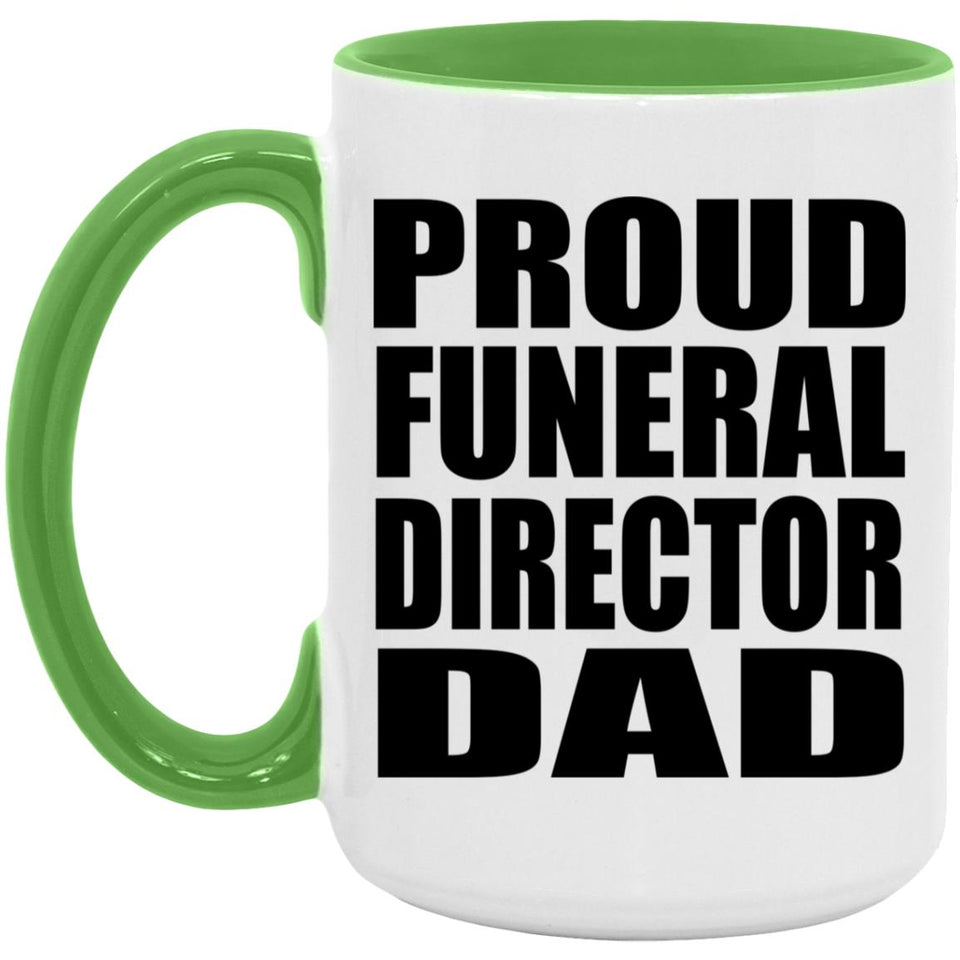 Proud Funeral Director Dad - 15oz Accent Mug Green