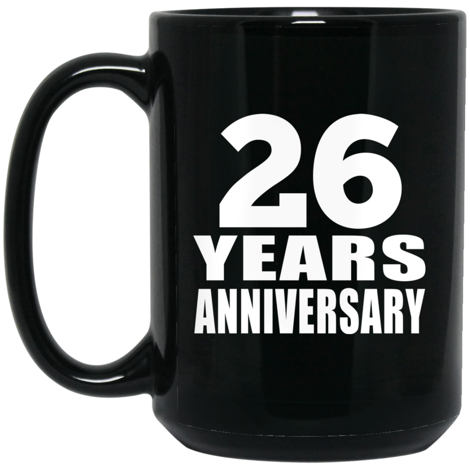 26th Anniversary 26 Years - 15 Oz Coffee Mug Black