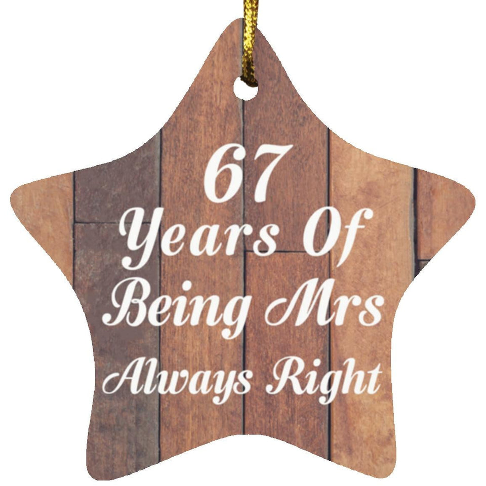 67th Anniversary 67 Years Of Being Mrs Always Right - Star Ornament E