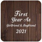 First Year As Girlfriend & Boyfriend 2021 - Drink Coaster D