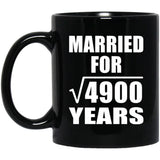 70th Anniversary Married For Square Root of 4900 Years - 11oz Coffee Mug Black