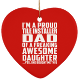Proud Tile Installer Dad Of Awesome Daughter - Heart Ornament