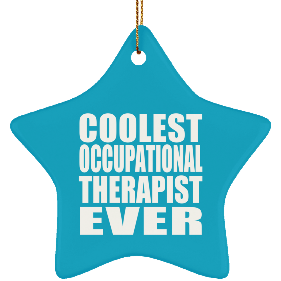 Coolest Occupational Therapist Ever - Star Ornament