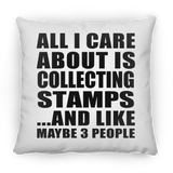 All I Care About Is Collecting Stamps - Throw Pillow