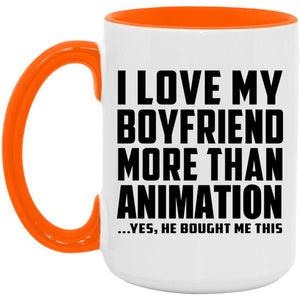 I Love My Boyfriend More Than Animation - 15oz Accent Mug Orange