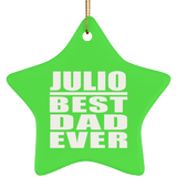 Julio Best Dad Ever - Star Ornament