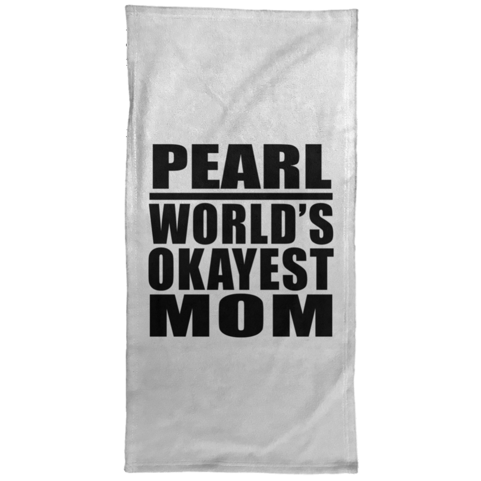 Pearl World's Okayest Mom - Hand Towel