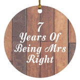 7th Anniversary 7 Years Of Being Mrs Right - Circle Ornament E