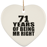 71st Anniversary 71 Years Of Being Mr Right - Heart Ornament