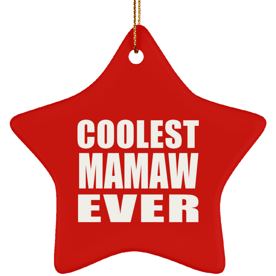 Coolest Mamaw Ever - Star Ornament