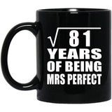 9th Anniversary Square Root of 81 Years of Mrs Perfect - 11oz Coffee Mug Black