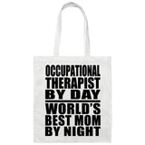 Occupational Therapist By Day World's Best Mom By Night - Tote Bag White