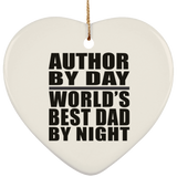 Author By Day World's Best Dad By Night - Heart Ornament