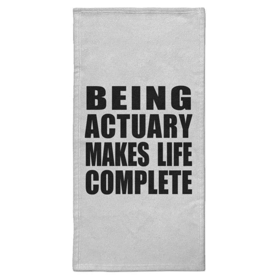 Being Actuary Makes Life Complete - Hand Towel