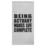 Being Actuary Makes Life Complete - Hand Towel