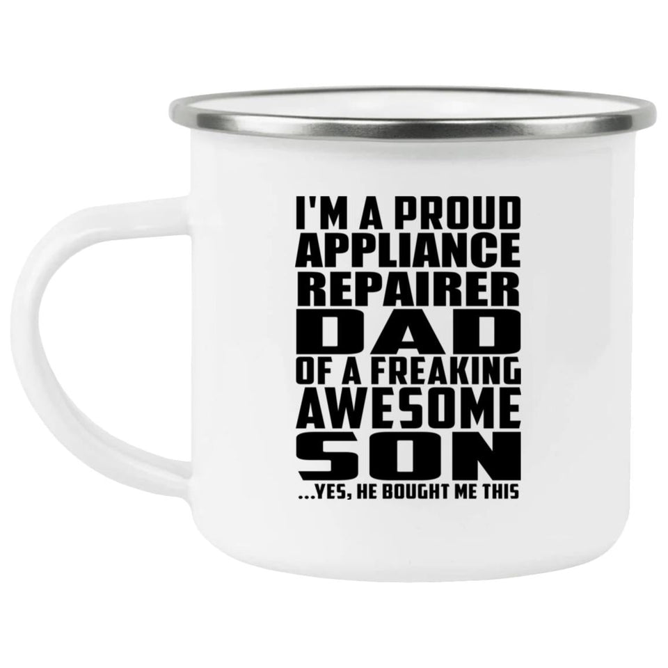 Proud Appliance Repairer Dad Of Awesome Son - 12oz Camping Mug