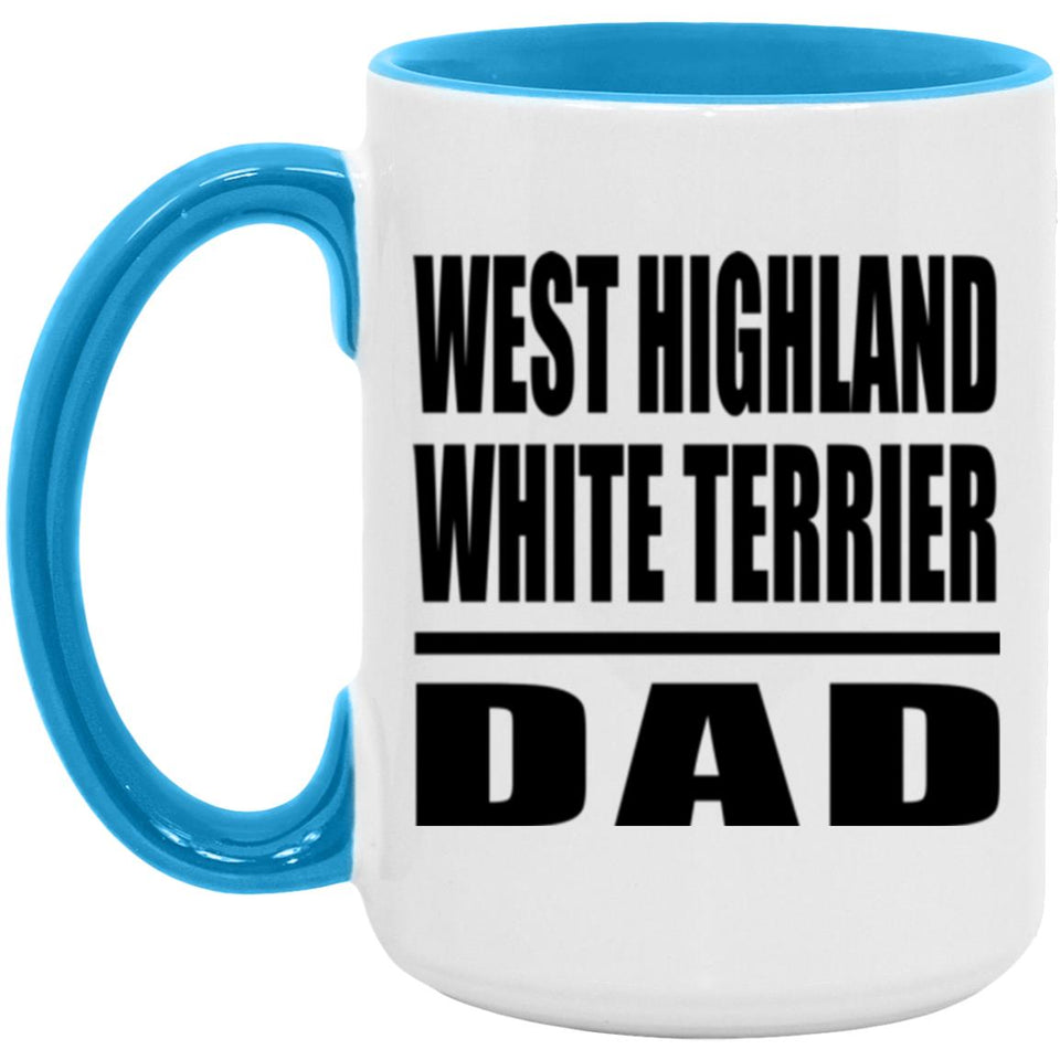 West Highland White Terrier Dad - 15oz Accent Mug Blue