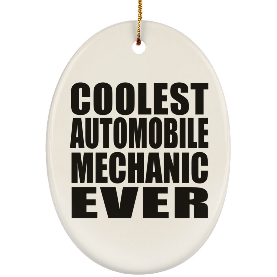 Coolest Automobile Mechanic Ever - Oval Ornament