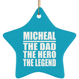 Micheal The Dad The Hero The Legend - Star Ornament
