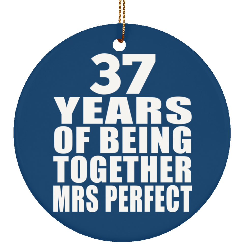 37th Anniversary 37 Years Of Being Mrs Perfect - Circle Ornament