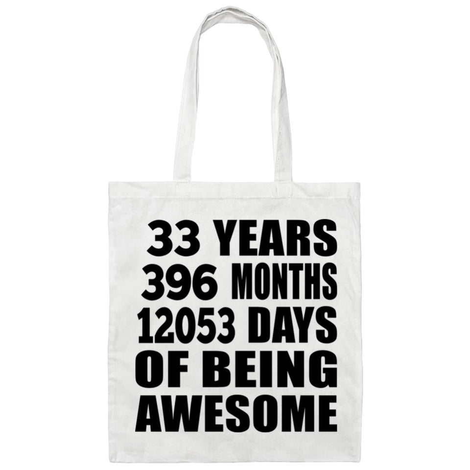33rd Birthday 33 Years 396 Months 12053 Days Of Awesome - Tote Bag White