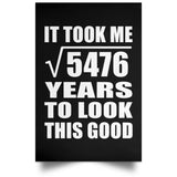 74th Birthday Took Square Root of 5476 Years To Look Good - Poster Portrait