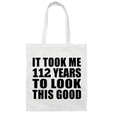 112th Birthday Took Me 112 Years To Look This Good - Tote Bag White