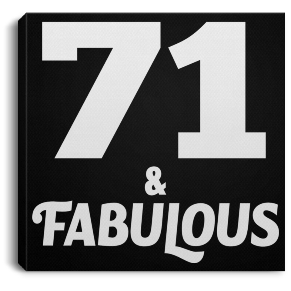 71st Birthday 71 & Fabulous - Canvas Square