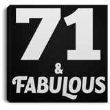 71st Birthday 71 & Fabulous - Canvas Square