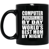 Computer Programmer By Day World's Best Mom By Night - 11 Oz Coffee Mug Black