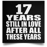 17th Anniversary 17 Years Still In Love After These Years - Poster Square