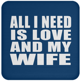 All I Need Is Love And My Wife - Coaster