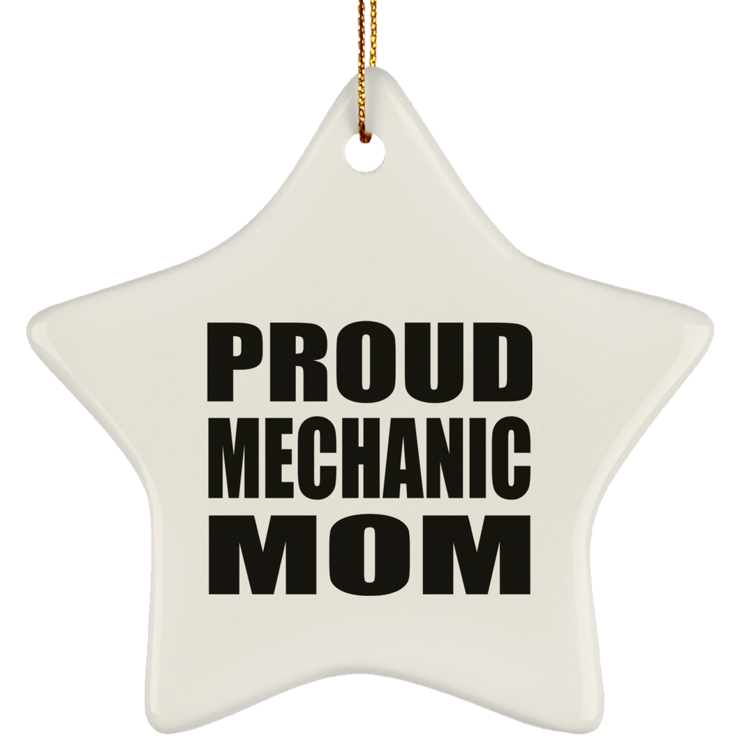 Proud Mechanic Mom - Star Ornament