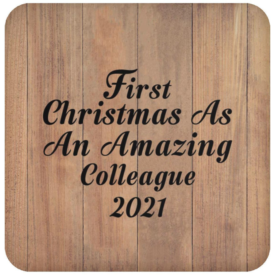 First Christmas As An Amazing Colleague 2021 - Drink Coaster C