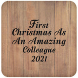 First Christmas As An Amazing Colleague 2021 - Drink Coaster C