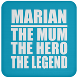 Marian The Mum The Hero The Legend - Drink Coaster