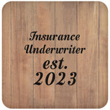 Insurance Underwriter Established Est. 2023 - Drink Coaster C
