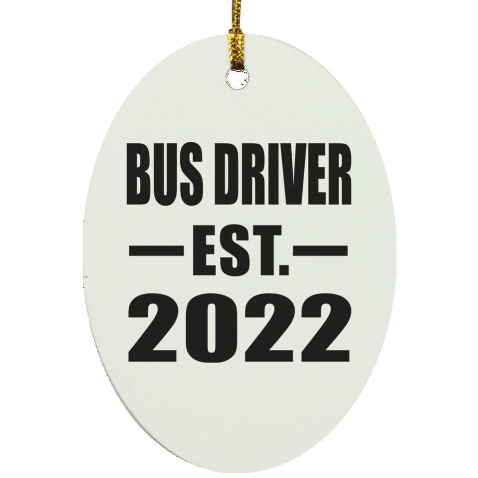 Bus Driver Established EST. 2022 - Oval Ornament